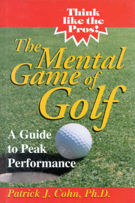 The Mental Game of Golf - Patrick Cohn