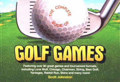 Complete Book of Golf Games - Scott Johnston