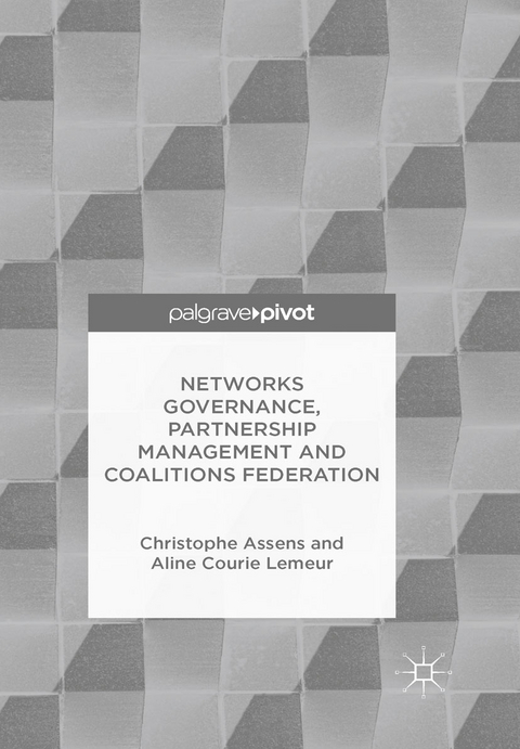 Networks Governance, Partnership Management and Coalitions Federation -  Christophe Assens,  Aline Courie Lemeur