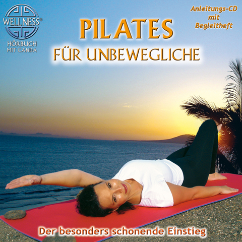 Pilates für Unbewegliche, 1 Audio-CD + Begleitheft -  Canda