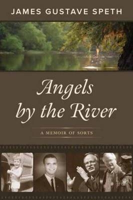 Angels by the River - James Gustave Speth