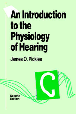 An Introduction to the Physiology of Hearing - James Pickles