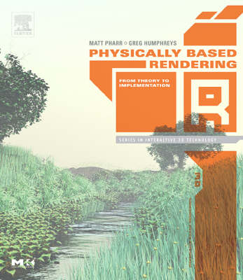 Physically Based Rendering - Matt Pharr, Greg Humphreys