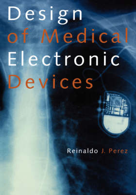 Design of Medical Electronic Devices - Reinaldo Perez