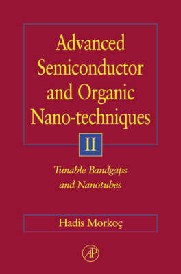 Advanced Semiconductor and Organic Nano-Techniques Part II - Hadis Morkoc
