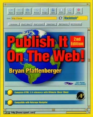 Publish it on the Web! - Bryan Pfaffenberger