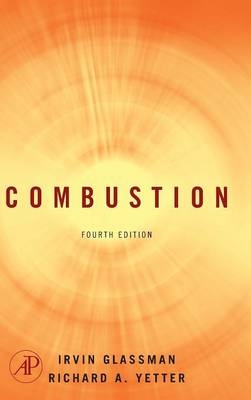 Combustion - Irvin Glassman, Richard A. Yetter