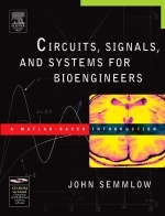 Circuits, Signals, and Systems for Bioengineers - John Semmlow