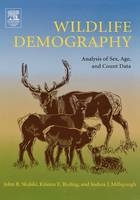 Wildlife Demography - John R. Skalski, Kristin E. Ryding, Joshua Millspaugh