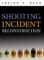 Shooting Incident Reconstruction - Lucien C. Haag