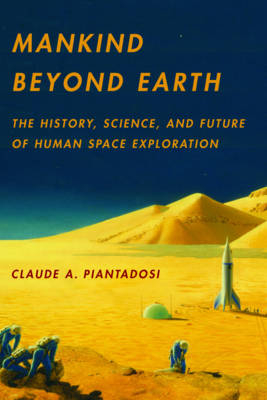 Mankind Beyond Earth - Claude A. Piantadosi