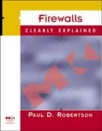 Firewalls Clearly Explained - Paul D. Robertson