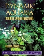 Dynamic Aquaria - Walter H. Adey, Karen Loveland