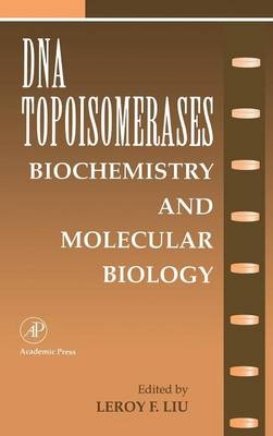 DNA Topoisomearases: Biochemistry and Molecular Biology - 