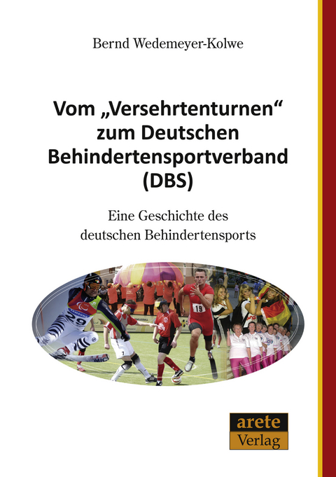 Vom "Versehrtenturnen" zum Deutschen Behindertensportverband (DBS) - Bernd Wedemeyer-Kolwe