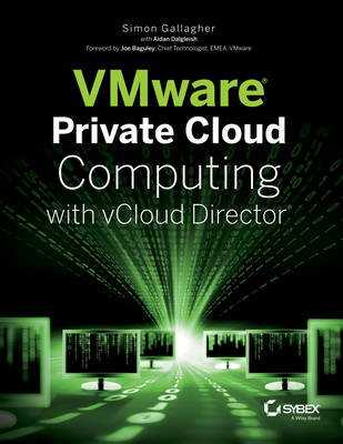 VMware Private Cloud Computing With Vcloud Director - Simon Gallagher, Aidan Dalgleish
