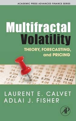 Multifractal Volatility - Laurent E. Calvet, Adlai J. Fisher