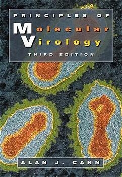 Principles of Molecular Virology (Standard Edition) - Alan J. Cann