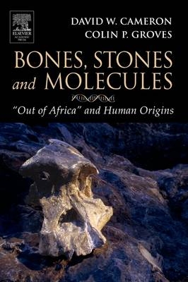 Bones, Stones and Molecules - David W. Cameron, Colin P. Groves