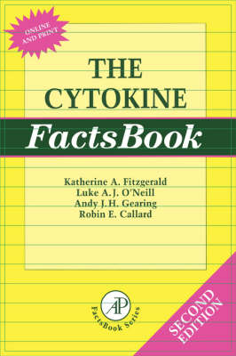 The Cytokine Factsbook and Webfacts - Katherine A. Fitzgerald, Luke A.J. O'Neill, Andy J.H. Gearing, Robin E. Callard