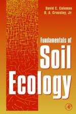 Fundamentals of Soil Ecology - D.C. Coleman, D. A. Crossley  Jr., P.F. Hendrix, Paul F. Hendrix, D.A. Crossley Jr