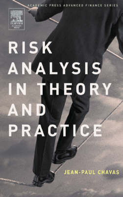 Risk Analysis in Theory and Practice - Jean-Paul Chavas