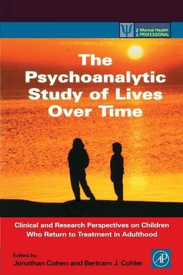 The Psychoanalytic Study of Lives Over Time - 