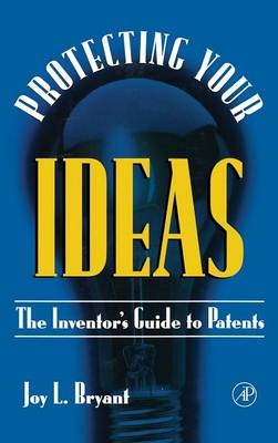 Protecting Your Ideas - Joy L. Bryant