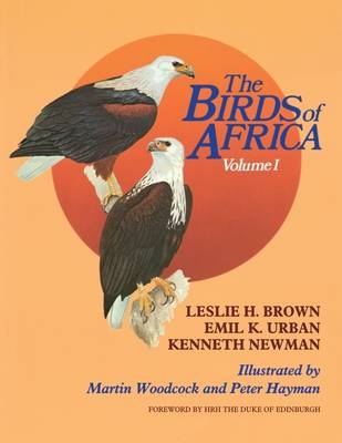 The Birds of Africa, Volume I - Leslie H. Brown, Emil K. Urban, Kenneth Newman