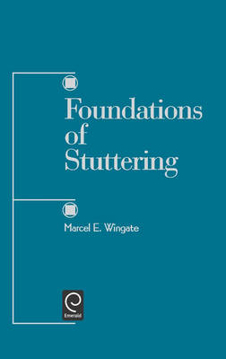 Foundations of Stuttering - Marcel Wingate