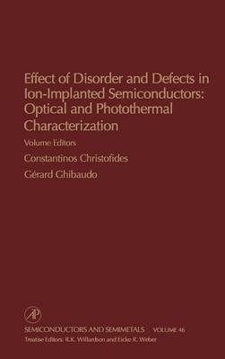 Effect of Disorder and Defects in Ion-Implanted Semiconductors: Optical and Photothermal Characterization - 