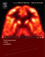 Emission Tomography - Miles N. Wernick, John N. Aarsvold