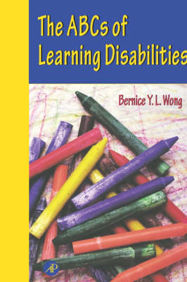 The ABCs of Learning Disabilities - Bernice Wong