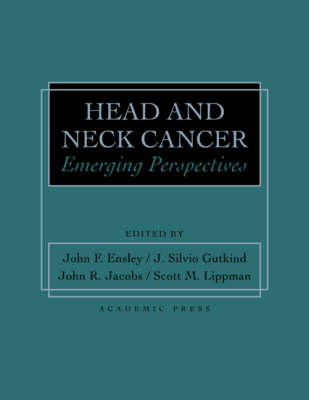 Head and Neck Cancer - John Frederick Ensley, Silvio Gutkind, John A. Jacobs, Scott Lippman