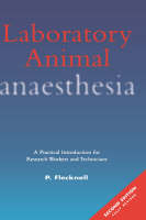 Laboratory Animal Anaesthesia - Paul Flecknell