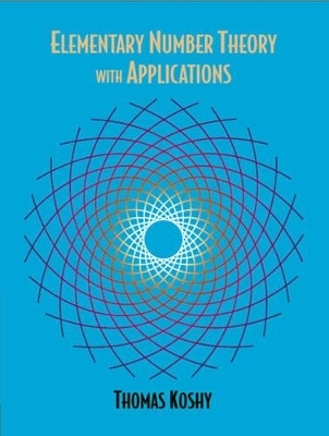 Elementary Number Theory with Applications - Thomas Koshy