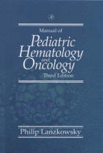 Manual of Pediatric Hematology and Oncology - Philip Lanzkowsky