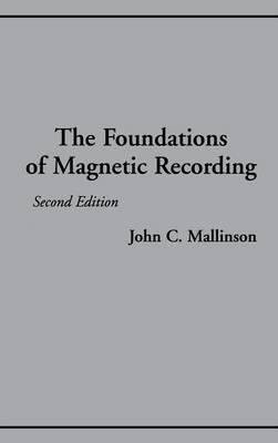 The Foundations of Magnetic Recording - John C. Mallinson