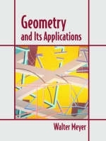 Geometry and Its Applications - Walter A. Meyer