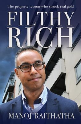 Filthy Rich - Manoj Riathatha