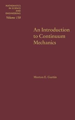 An Introduction to Continuum Mechanics - Morton E. Gurtin