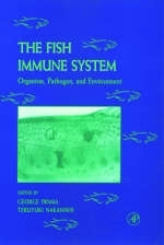 The Fish Immune System: Organism, Pathogen, and Environment - 