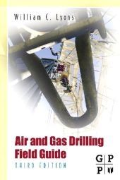 Air and Gas Drilling Manual - William C. Lyons