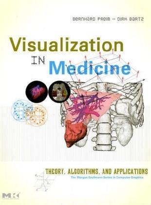 Visualization in Medicine - Bernhard Preim, Dirk Bartz