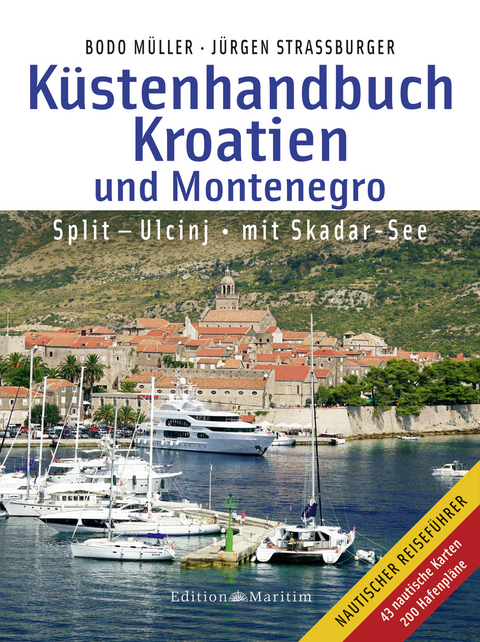 Küstenhandbuch Kroatien und Montenegro - Bodo Müller, Jürgen Straßburger