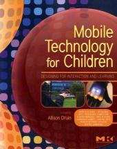 Mobile Technology for Children - Allison Druin