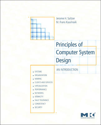 Principles of Computer System Design - Jerome H. Saltzer, M. Frans Kaashoek