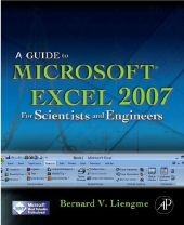 A Guide to Microsoft Excel 2007 for Scientists and Engineers - Bernard Liengme