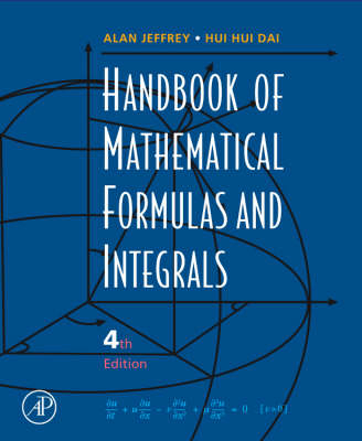 Handbook of Mathematical Formulas and Integrals - Alan Jeffrey, Hui Hui Dai