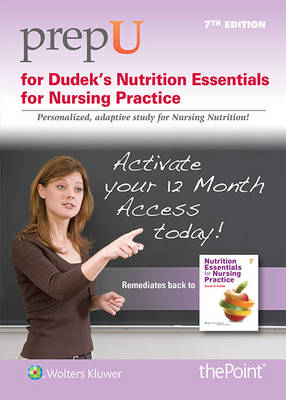 PrepU for Dudek's Nutrition Essentials for Nursing Practice - Susan G. Dudek